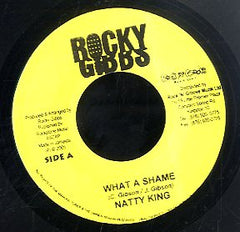 NATTY KING / MARKY SCORCHER [What A Shame / Wha She Tek Mi Fah]