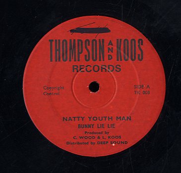 BUNNY LIE LIE [Natty Youth Man /  What You Gonna Do When Jah Jah Comes]