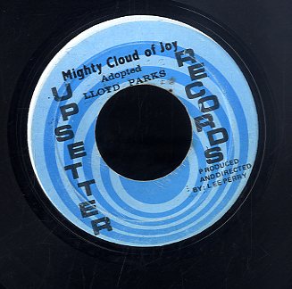 LLOYD  PARKS / UPSETTERS [Mighty Cloud Of Joy / Mighty Cloud Version]