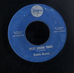 DENNIS BROWN [West Bound Train]