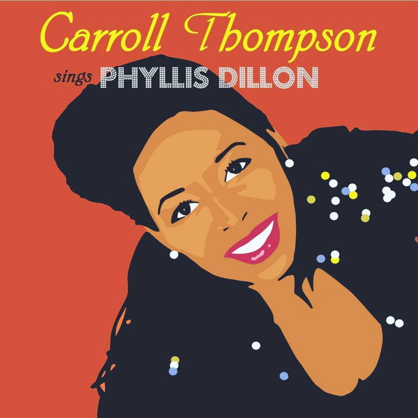 CARROLL THOMPSON [Sings Phyllis Dillon]