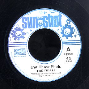 THE TIDALS [Put Those Fools / What A Great Day]