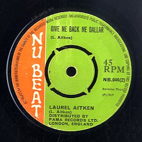 LAUREL AITKEN [Pussy Price / Give Me Back Me Dallar]