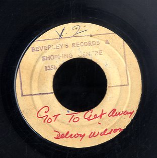 DELROY WILSON [Got To Get Away]