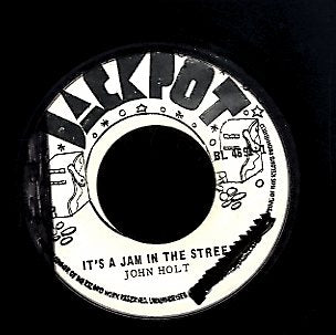 JOHN HOLT  [Man Needs A Woman / It's A Jam In The Street]