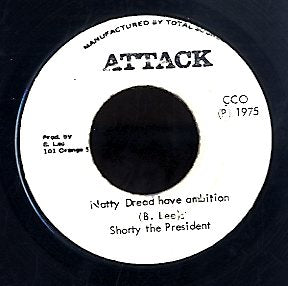 SHORTY THE PRESIDENT [Natty Dread Have A Ambition]