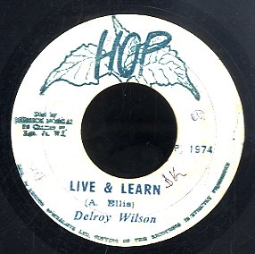 DELROY WILSON / WINSTON GROOVY [Live & Learn / Not Now]