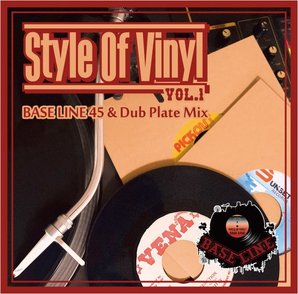 BASE LINE [Base Line 45 & Dub Plate Mix “Style Of Vinyl Vol.1”]