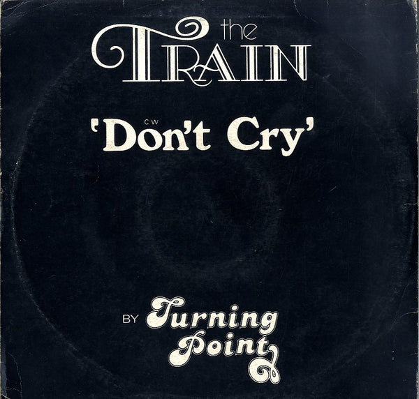 TURNING POINT [Don't Cry / The Train ]