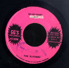 THE SLICKERS [Oh My Baby]