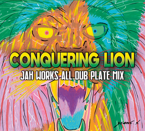 JAH WORKS [Conquering Lion -Jah Works All Dub Plate Mix-]