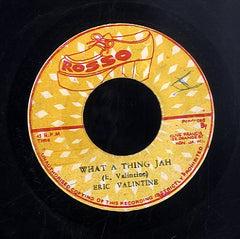 ERIC VALENTINE [What A Thing Jah]