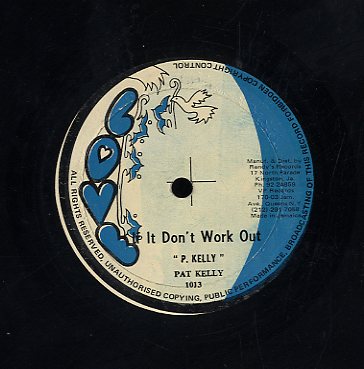 PAT KELLY [If It Don't Work Out / Give Love A Try]