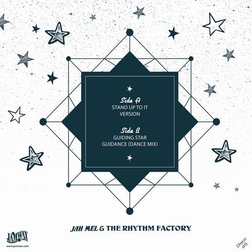 JAH MEL & THE RHYTHM FACTORY [Stand Up To It / Guiding Star]
