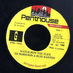 ED ROBINSON & BUJU BANTON [Watch How You Flex]