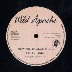 CUTTY RANKS / PUPPY IRIE [How You Bawl So Much / 	Take Care]