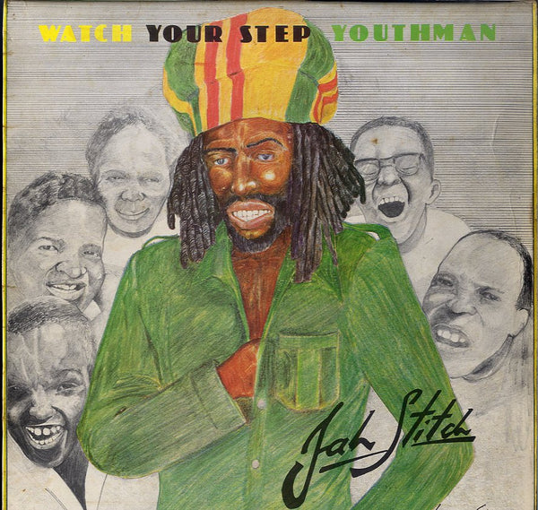 JAH STITCH [Watch Your Step Youthman ]