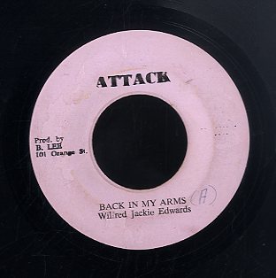 WILFRED JACKIE EDWARDS / KING TUBBY'S & THE AGROVATORS [Back In My Arms /  The King Forward On The Tracks]