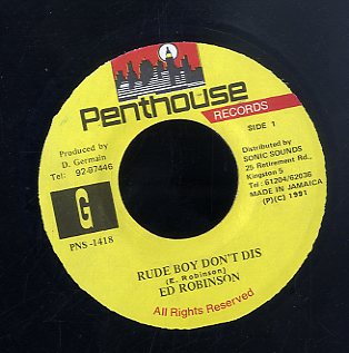 ED ROBINSON  [Rude Boy Don't Dis]