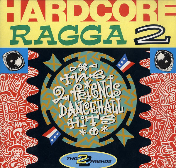 V.A. [Hardcore Ragga  (The 2 Friends Dancehall Hits)]