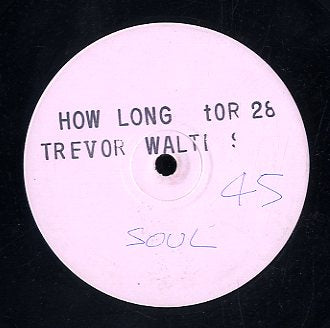 TREVOR WALTERS [How Long]