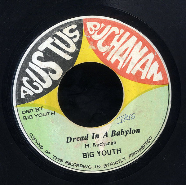 BIG YOUTH [It Dread In A Babylon / I Pray Thee Continually]