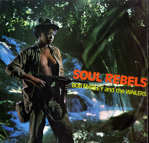 BOB MARLEY & THE WAILERS [Soul Rebels]