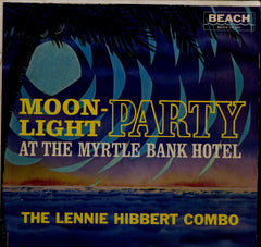 LENNIE HIBBERT [Moon Light Party At Myrtle Bank Hotel]