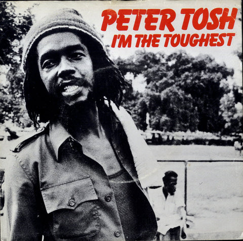 PETER TOSH [I'm The Toughest]