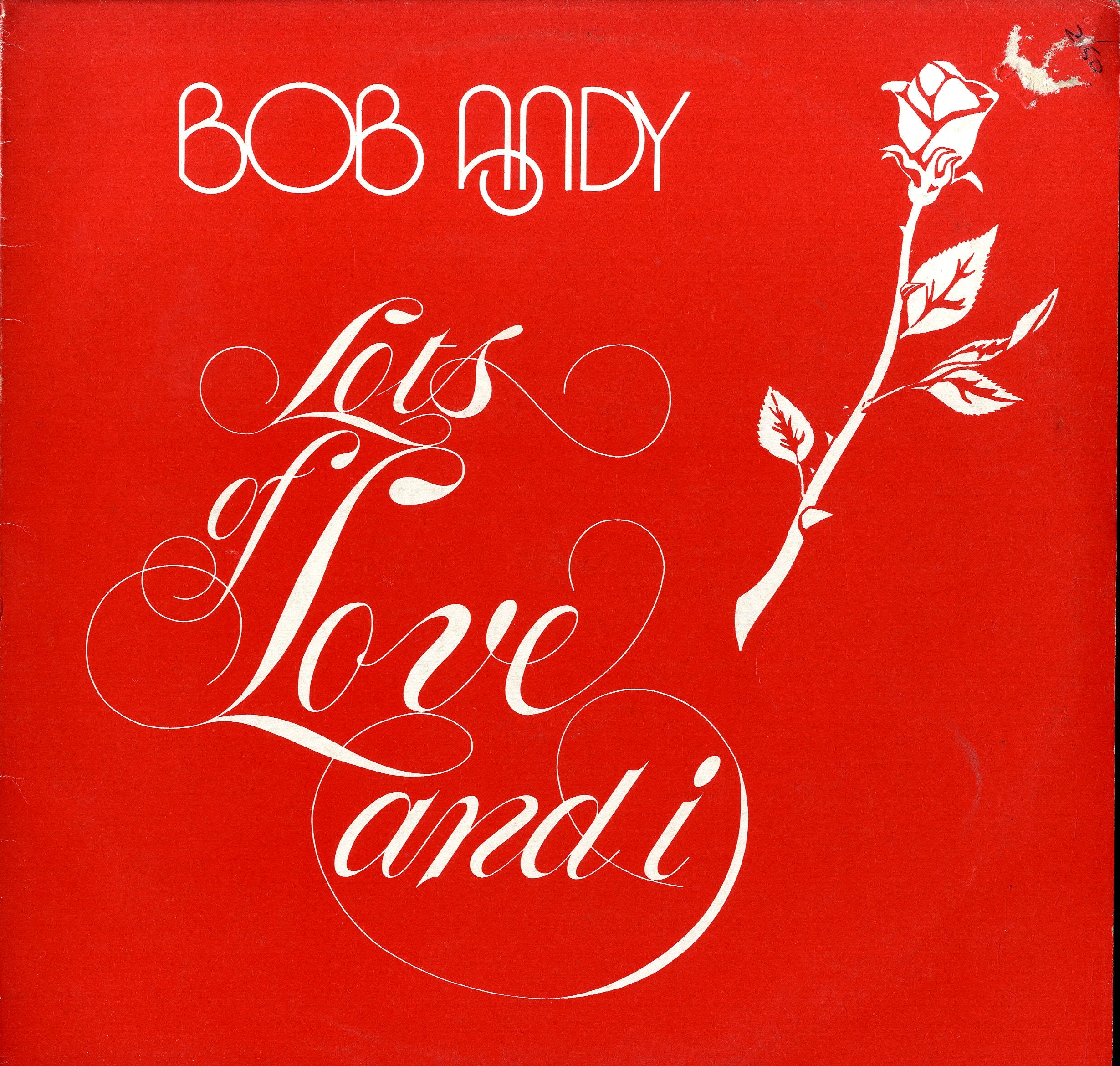 BOB ANDY [Lots Of Love And I]