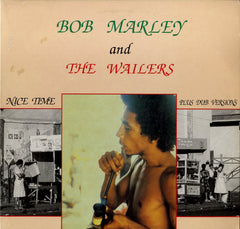BOB MARLEY AND WAILERS [Nice Time Plus Dub Versions]