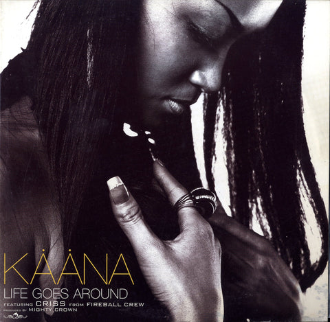 KAANA FEAT.CRISS FROM FIRE BALL [Life Goes Around]