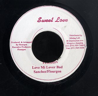 SANCHEZ & FLOURGON [Love Mi Lover Bad]