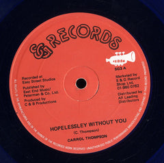 CARROLL THOMPSON [Hopelessley Without You / You Are The One I Love]