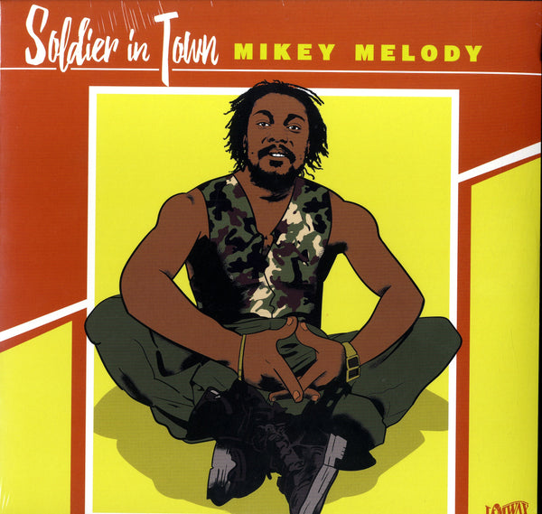 MIKEY MELODY [Soldier In Your Town ]