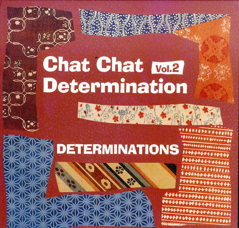 DETERMINATIONS [Chat Chat Determinations Vol. 2]