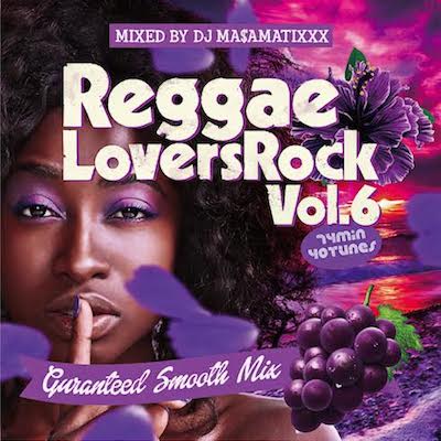 DJ MASAMATIXXX [Reggae Lovers Rock Vol.6]