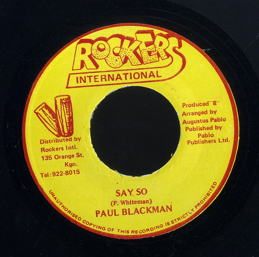 PAUL BLACKMAN (WHITEMAN) / PABLO ALL STARS [Say So / Dub So]
