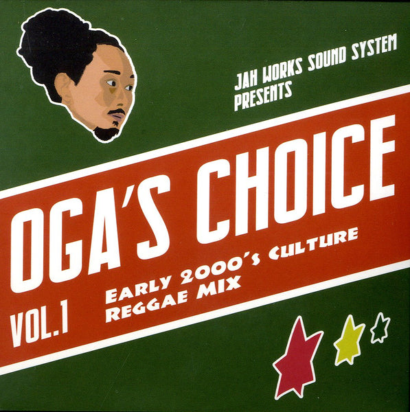 OGA REP.JAH WORKS [Oga's Choice Vol.1 -Early 2000'S Culture Reggae Mix-]