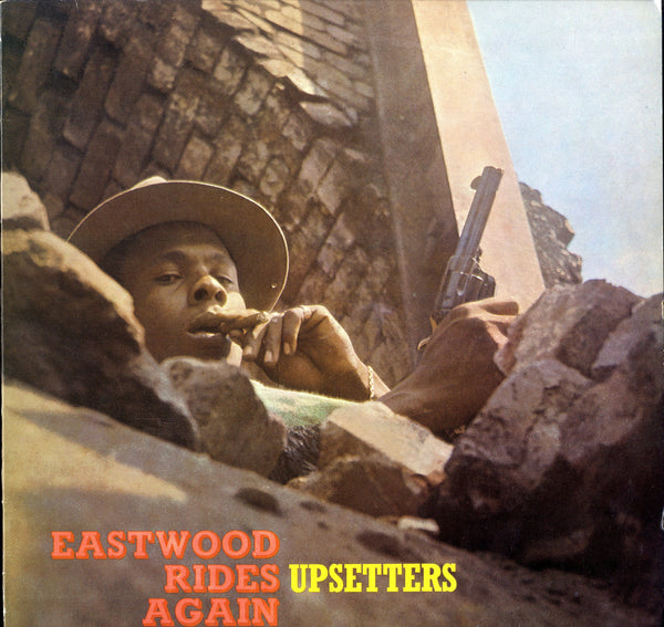 UPSETTERS [Eastwood Rides Again ]