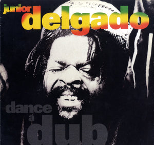 JUNIOR DELGADO [Dance A Dub]