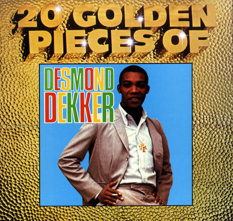 DESMOND DEKKER [20 Golden Pieces Of Desmond Dekker]