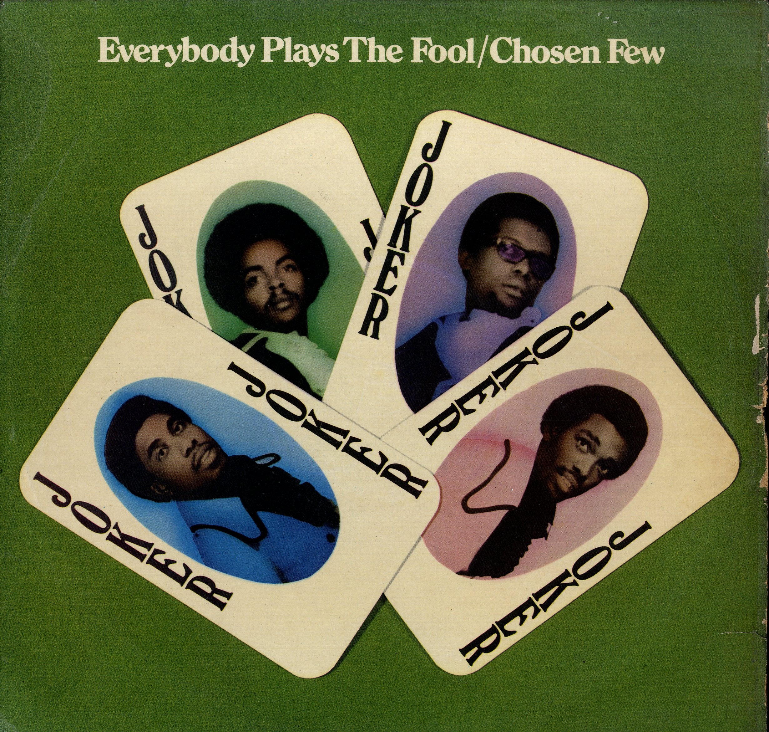 CHOSEN FEW [Everybody Plays The Fool]