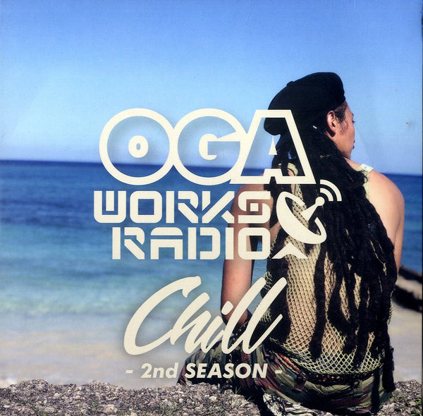 OGA REP.JAH WORKS [Oga Works Radio Vol.15 -Chill 2nd Season-]