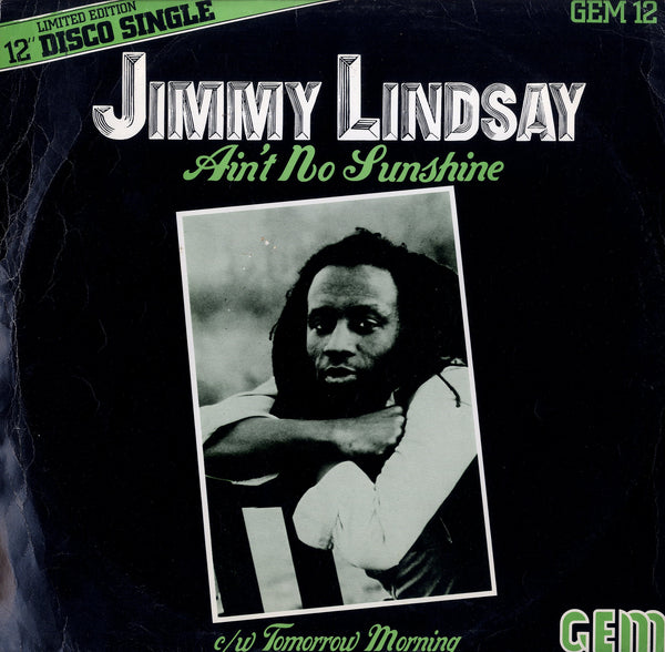 JIMMY LINDSAY  [Ain't No Sunshine / Tommorrow Morning]