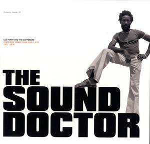 LEE PERRY & THE SUFFERERS [The Sound Doctor Black Ark Single And Dub Plate 1972-78]