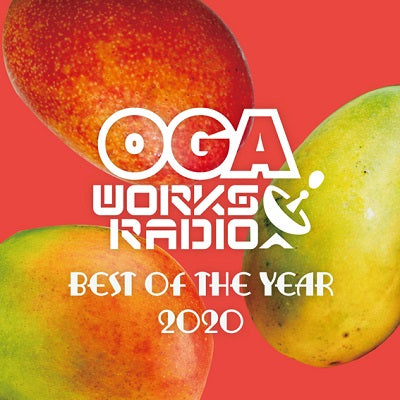 OGA REP.JAH WORKS [Oga Works Radio Vol.16 -Best Of The Year 2020-]
