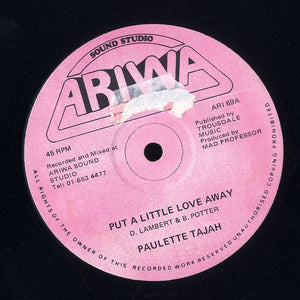 PAULETTE TAJAH [Put A Little Love Away]