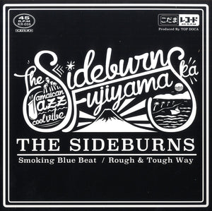 SIDEBURNS [Smoking Blue Beat / Rough & Tough Way]