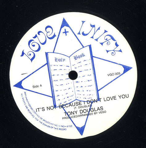 TONY DOUGLAS [It's Not Because I Don't Love You]